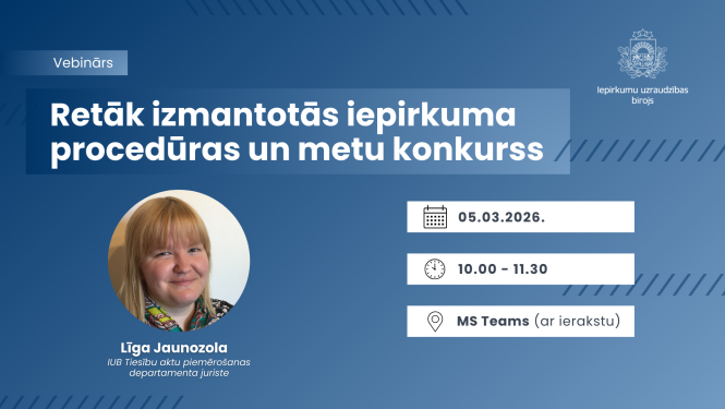 Vebināra afiša ar virsrakstu 'Retāk izmantotās iepirkuma procedūras un metu konkurss'. Norādes: datums 05.03.2026., laiks 10.00–11.30, platforma MS Teams (ar ierakstu). Attēlā redzama pasākuma lektora profila zona un Iepirkumu uzraudzības biroja logotips.
