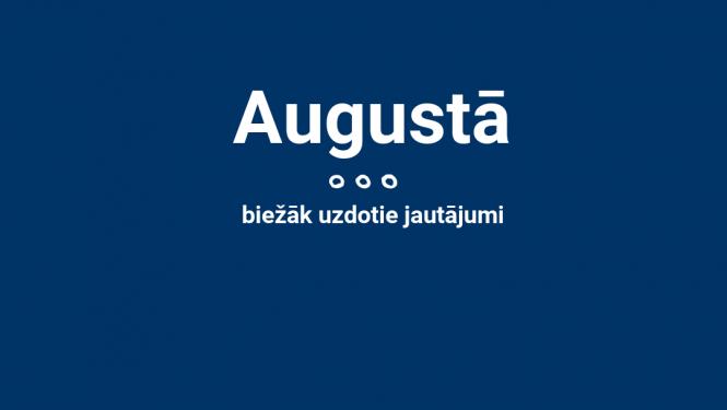 Aktuālie telefonkonsultāciju jautājumi augustā
