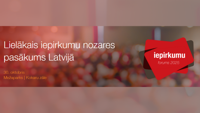 Attēls ar tekstu 'Lielākais iepirkumu nozares pasākums Latvijā' un informāciju par norises datumu – 30. oktobris, vieta – Mežaparks, Kokaru zāle. Labajā pusē sarkans logo ar uzrakstu 'iepirkumu forums 2025'. Fons – izpludinātas formas