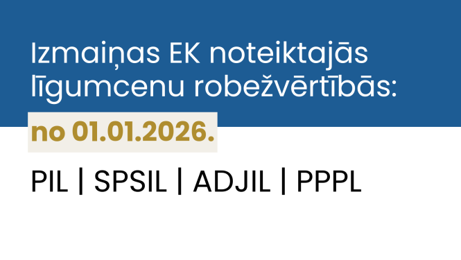 Grafisks attēls ar zilu augšējo joslu un baltu apakšējo fonu. Teksts: 'Izmaiņas EK noteiktajās līgumcenu robežvērtībās: no 01.01.2026.' Zemāk uzskaitīti saīsinājumi: PIL, SPSIL, ADJIL, PPPL.