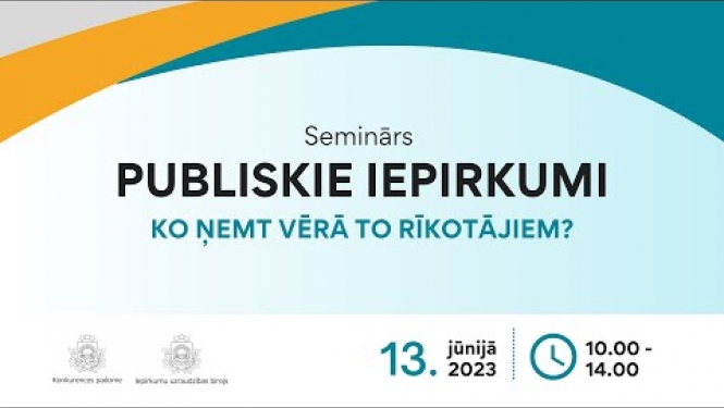 Seminārs "Publiskie iepirkumi: ko ņemt vērā to rīkotājiem?" (13.06.2023.)