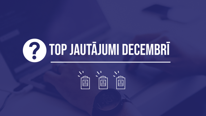 TOP jautājumi decembrī