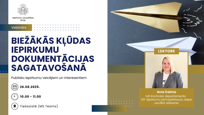 IUB vebinārs "Biežākās kļūdas iepirkumu dokumentācijas sagatavošanā" iepirkumu veicējiem un interesentiem (teksts kreisajā pusē). Vizualizācijas labajā pusē - divas papīra lidmašīnas zelta un baltā krāsā, zem tām portreta fotogrāfija ar lektori