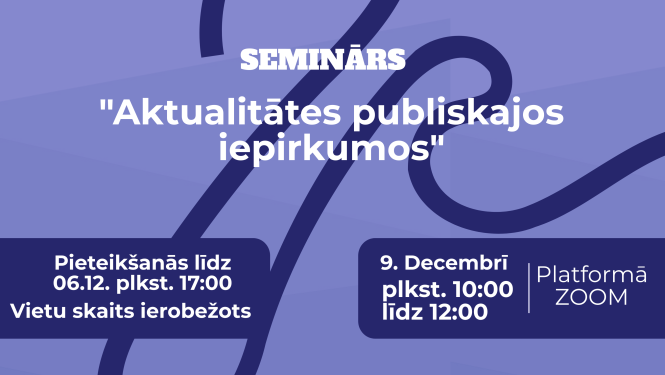 Seminārs "Aktualitātes publiskajos iepirkumos"