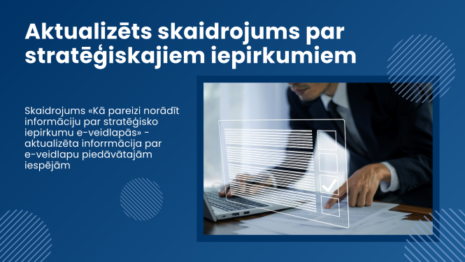 Vīrietis raksta dokumentu portatīvajā datorā, ar pirkstu seko līdzi izdrukātam dokumentam. Fonā teksts "Aktualizēts skaidrojums par stratēģiskajiem iepirkumiem"