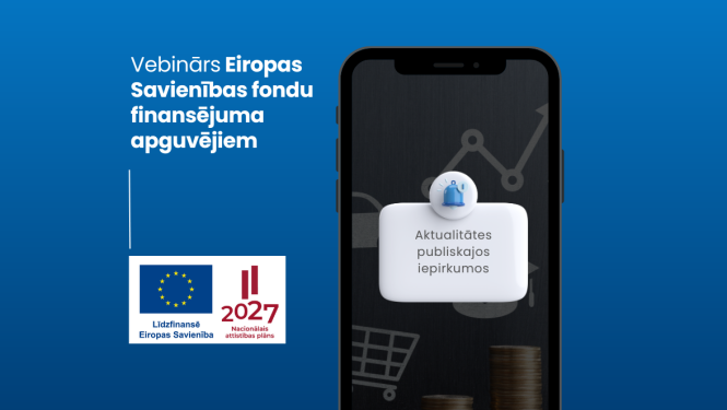 Vebinārs Eiropas Savienības fondu finansējuma apguvējiem