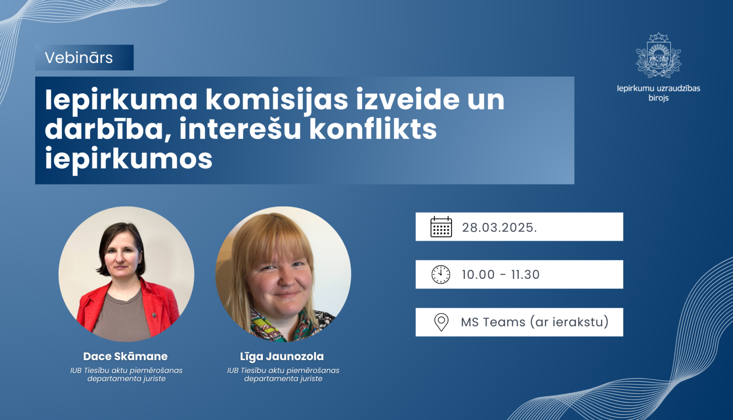 Vizualizācija 28.03.2025. vebināram "Iepirkuma komisijas izveide un darbība, interešu konflikts iepirkumos". Attēlā IUB TAPD juristes Dace Skāmane un Līga Jaunozola