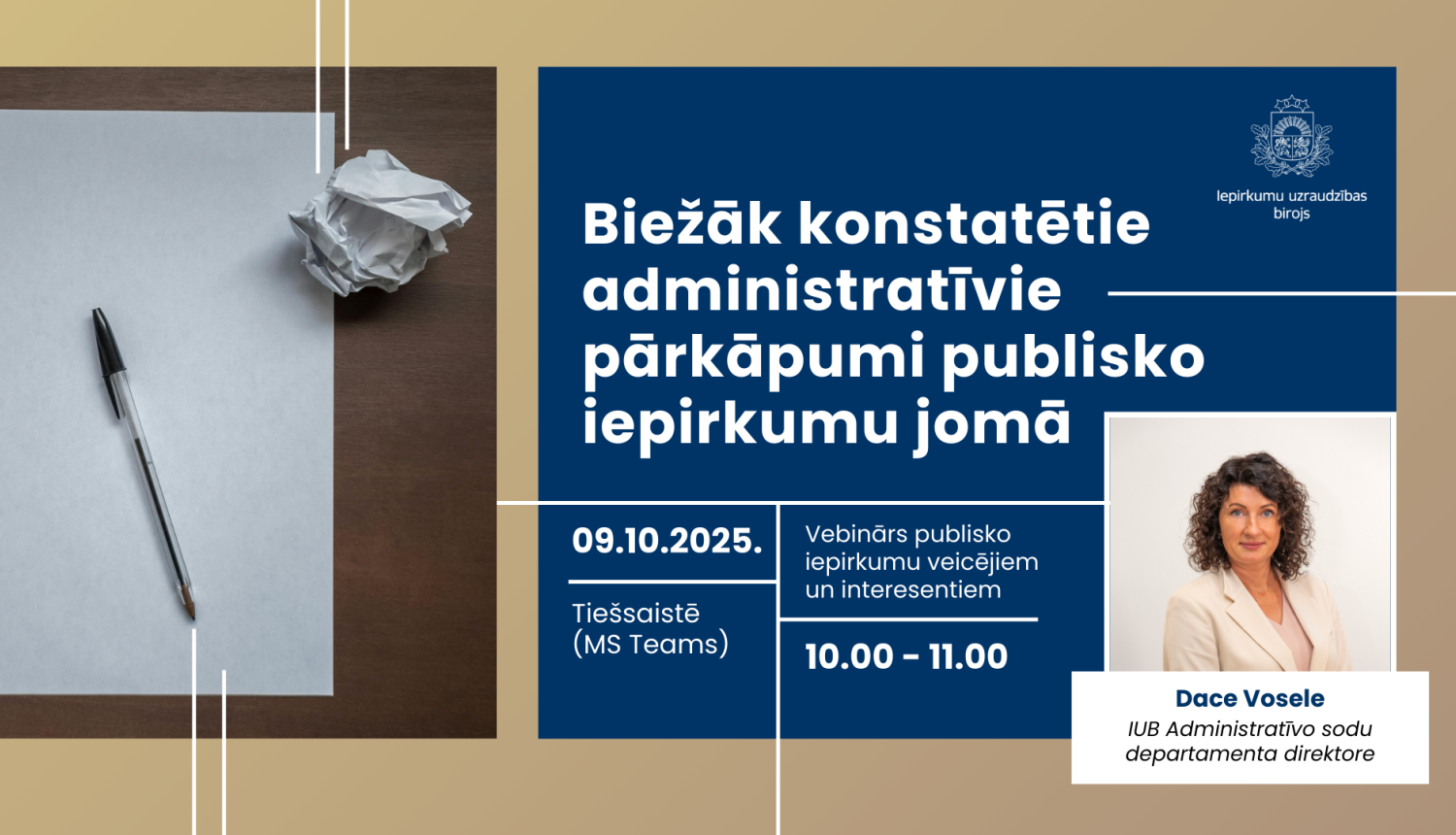 IUB vebināra "Biežāk konstatētie administratīvie pārkāpumi" vizuālis, publisko iepirkumu veicējiem un interesentiem. No kreisās puses - attēls ar baltu papīra lapu, pildspalvu un saburzītu lapu bumbā, informatīvais teksts un lektores Daces Voseles fotogrāfija. 