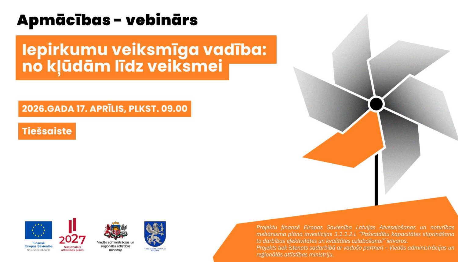 Apmācību–vebināra baneris ar baltu fonu un oranžiem akcentiem. Teksts: 'Iepirkumu veiksmīga vadība: no kļūdām līdz veiksmei'. Norādīts datums – 2026. gada 17. aprīlis, sākums plkst. 09.00, formāts – tiešsaistē. Labajā pusē stilizēta vējdzirnavu ilustrācija oranžā un pelēkā krāsā. Apakšā redzami Eiropas Savienības, Nacionālā attīstības plāna 2027, Viedās administrācijas un reģionālās attīstības ministrijas un citi partneru logotipi.
