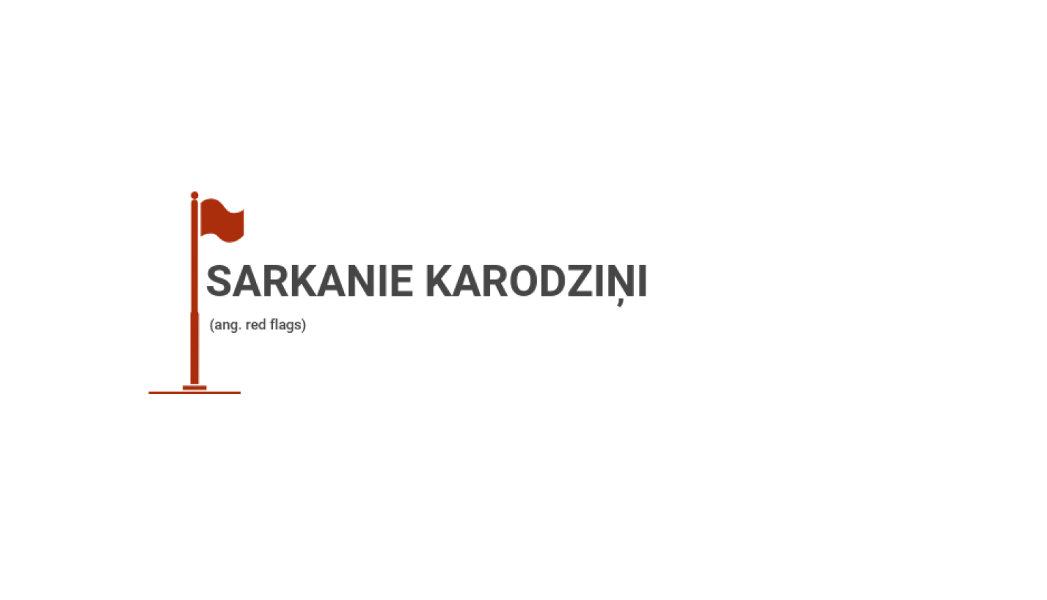 Rādītāji par iespējamiem publisko iepirkumu riskiem - Sarkanie karodziņi 