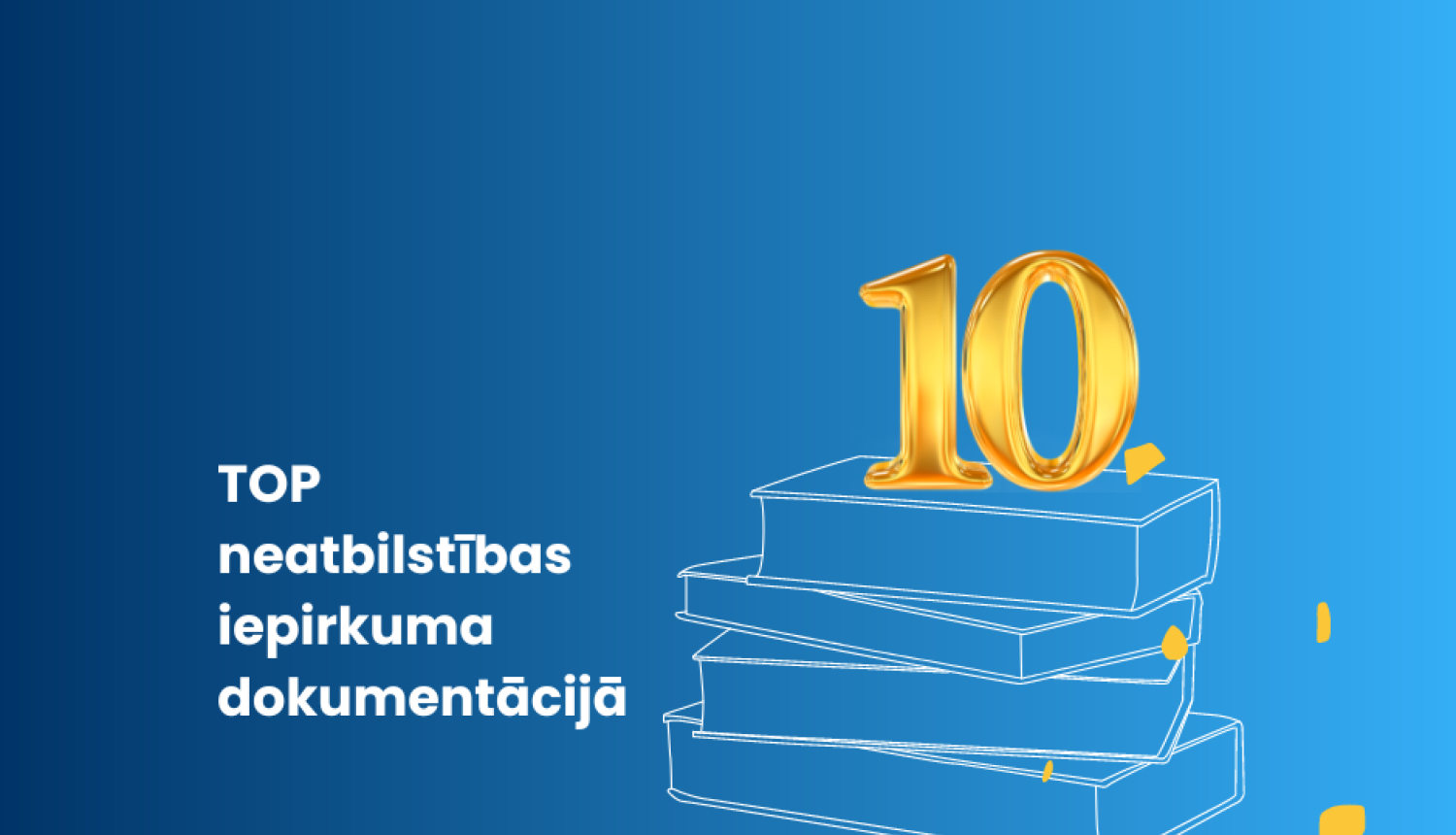 TOP 10 neatbilstības iepirkuma dokumentācijā