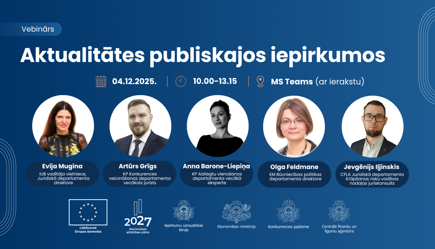 Vebināra afiša 'Aktualitātes publiskajos iepirkumos' – 4. decembris 2025, 10.00–13.15, MS Teams. Redzami pieci runātāju vārdi un amati, apakšā organizatoru logotipi.