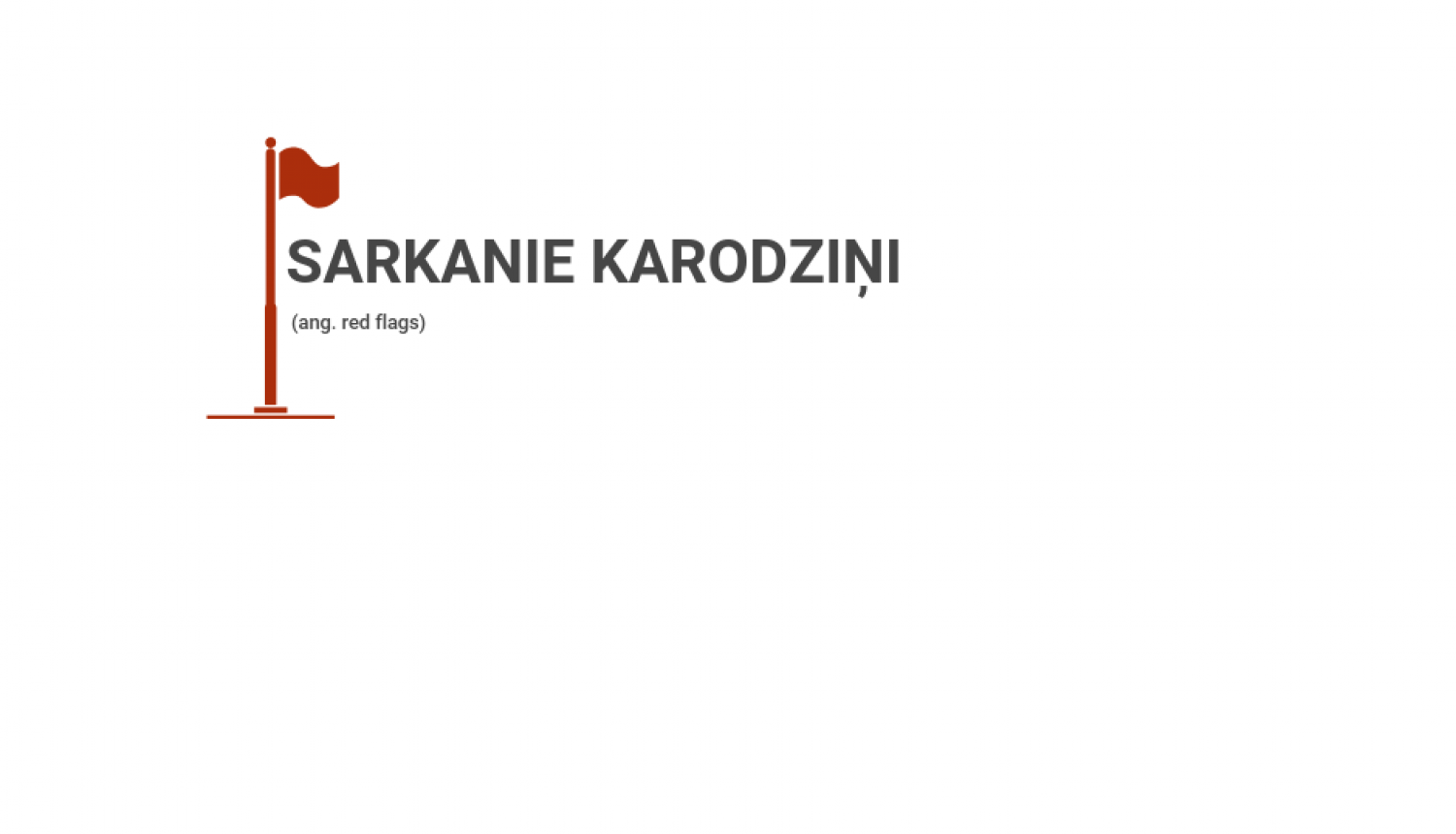 Rādītāji par iespējamiem publisko iepirkumu riskiem - Sarkanie karodziņi 