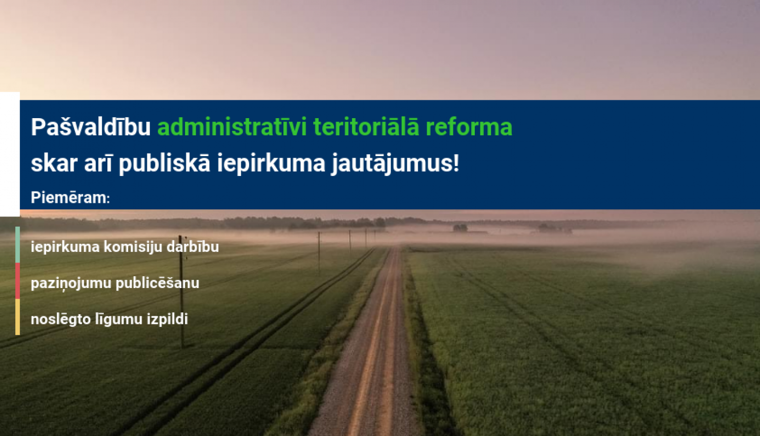 Skaidrojums "Iepirkumi saistībā ar pašvaldību administratīvi teritoriālo reformu"